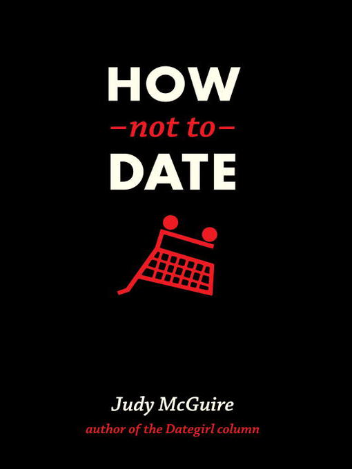 Title details for How Not to Date by Judy Mcguire - Available